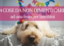 4 cose da non dimenticare feste bambini