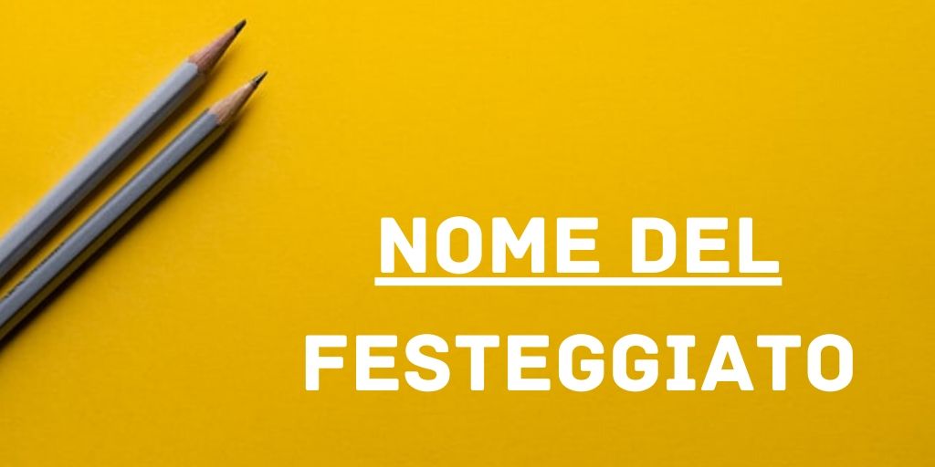 Cosa scrivere negli inviti nome del festeggiato